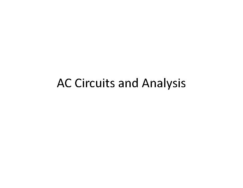 AC Circuits and Analysis 