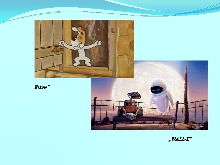 „Reksio” „WALL-E” 