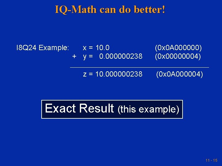 IQ-Math can do better! I 8 Q 24 Example: x = 10. 0 + IQ-Math can do better! I 8 Q 24 Example: x = 10. 0 +