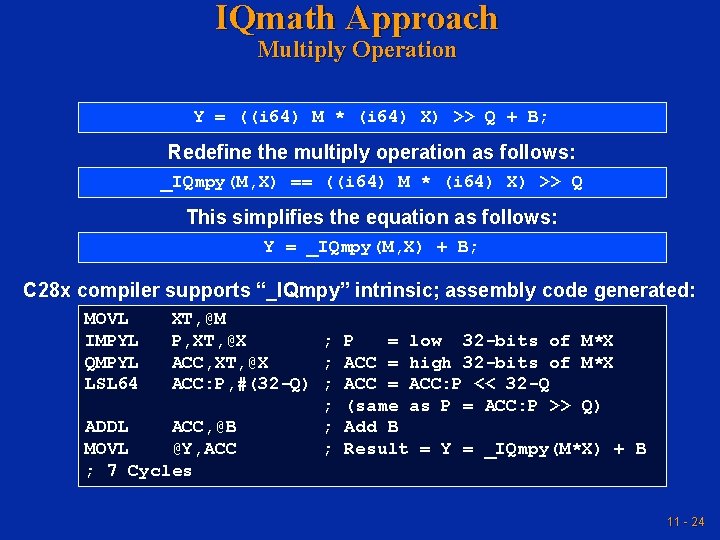 IQmath Approach Multiply Operation Y = ((i 64) M * (i 64) X) >> IQmath Approach Multiply Operation Y = ((i 64) M * (i 64) X) >>