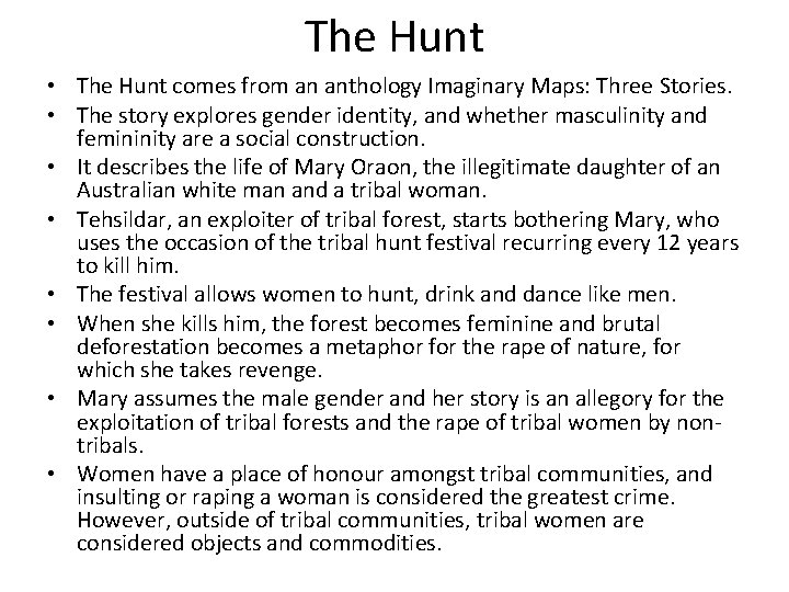 The Hunt • The Hunt comes from an anthology Imaginary Maps: Three Stories. •