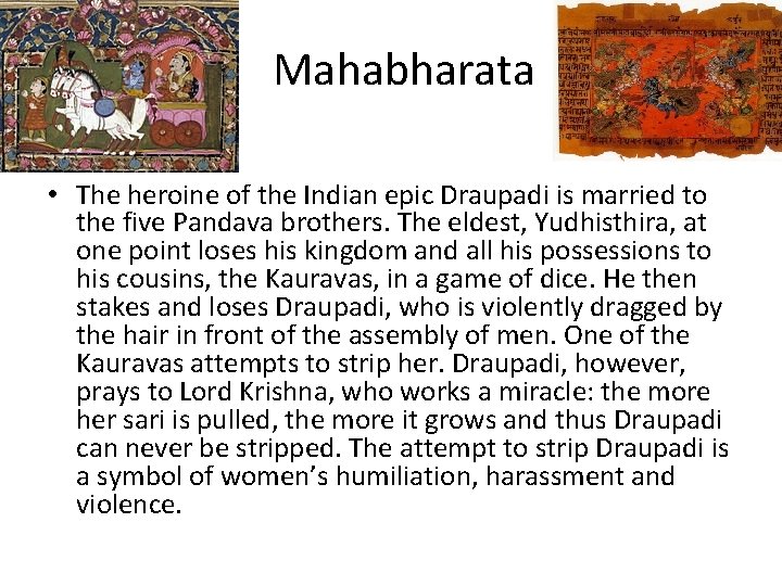 Mahabharata • The heroine of the Indian epic Draupadi is married to the five