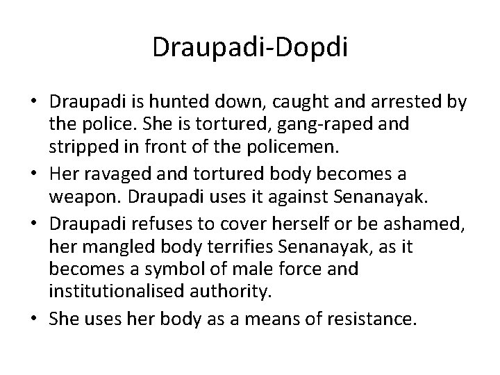 Draupadi-Dopdi • Draupadi is hunted down, caught and arrested by the police. She is