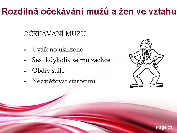 Rozdílná očekávání mužů a žen ve vztahu OČEKÁVÁNÍ MUŽŮ » Uvařeno uklizeno » Sex,