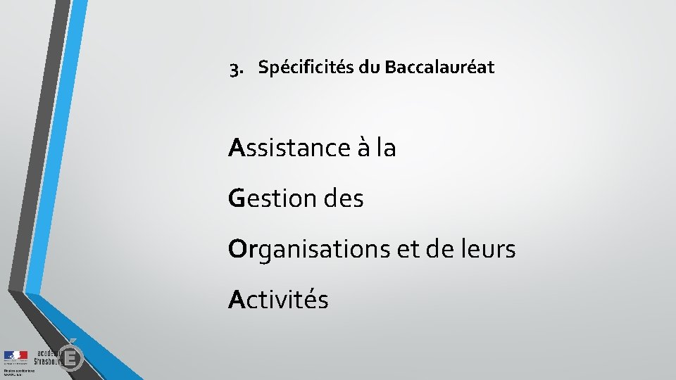 3. Spécificités du Baccalauréat Assistance à la Gestion des Organisations et de leurs Activités