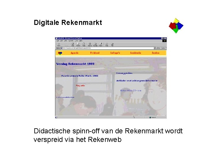 Digitale Rekenmarkt Didactische spinn-off van de Rekenmarkt wordt verspreid via het Rekenweb 