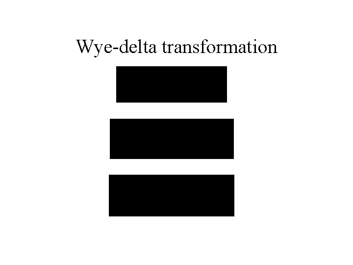 Wye-delta transformation 