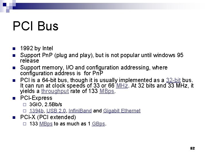 PCI Bus n n n 1992 by Intel Support Pn. P (plug and play),