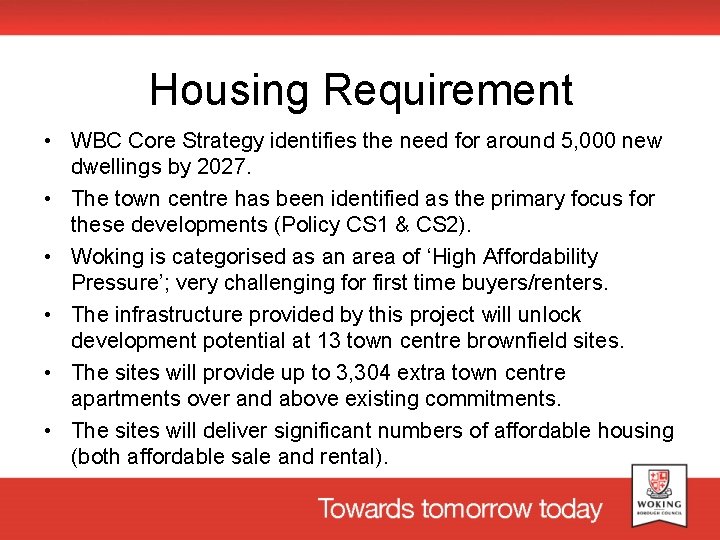 Housing Requirement • WBC Core Strategy identifies the need for around 5, 000 new