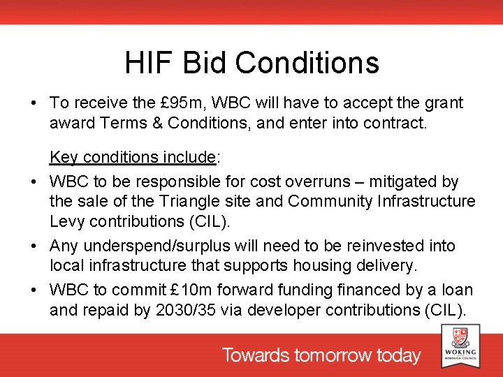 HIF Bid Conditions • To receive the £ 95 m, WBC will have to