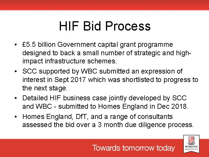 HIF Bid Process • £ 5. 5 billion Government capital grant programme designed to