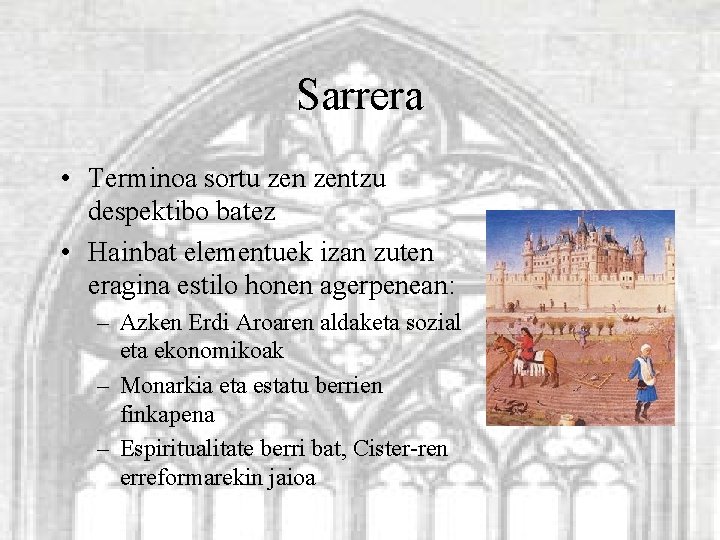 Sarrera • Terminoa sortu zentzu despektibo batez • Hainbat elementuek izan zuten eragina estilo