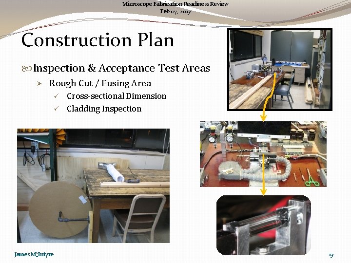 Microscope Fabrication Readiness Review Feb 07, 2013 Construction Plan Inspection & Acceptance Test Areas