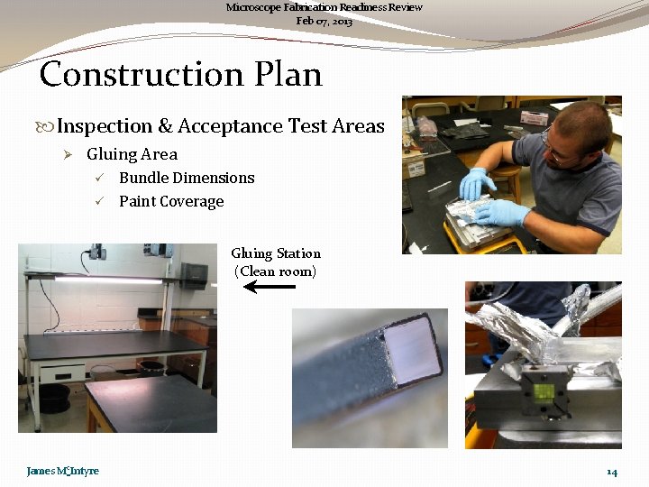 Microscope Fabrication Readiness Review Feb 07, 2013 Construction Plan Inspection & Acceptance Test Areas