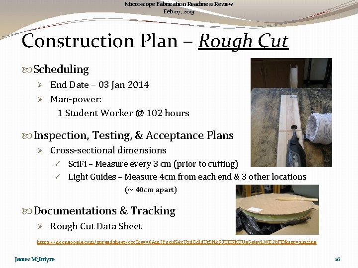 Microscope Fabrication Readiness Review Feb 07, 2013 Construction Plan – Rough Cut Scheduling Ø