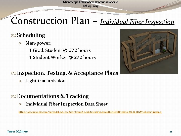 Microscope Fabrication Readiness Review Feb 07, 2013 Construction Plan – Individual Fiber Inspection Scheduling