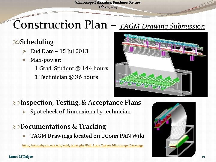 Microscope Fabrication Readiness Review Feb 07, 2013 Construction Plan – TAGM Drawing Submission Scheduling