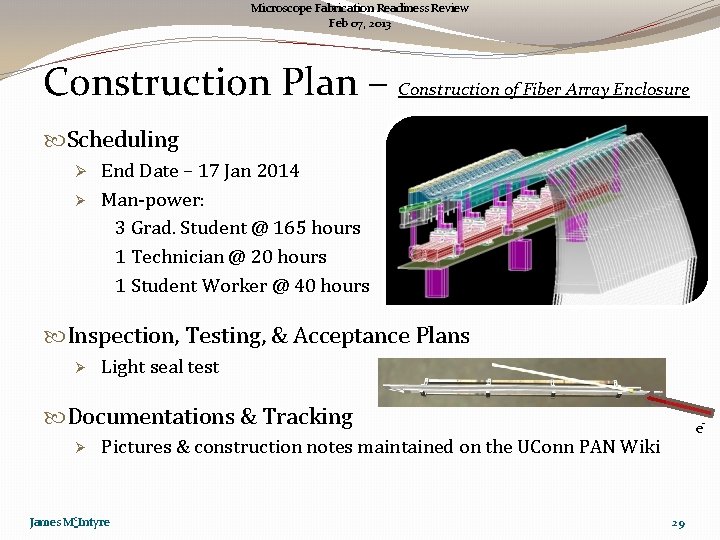 Microscope Fabrication Readiness Review Feb 07, 2013 Construction Plan – Construction of Fiber Array