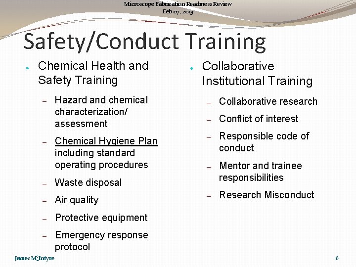 Microscope Fabrication Readiness Review Feb 07, 2013 Safety/Conduct Training ● Chemical Health and Safety