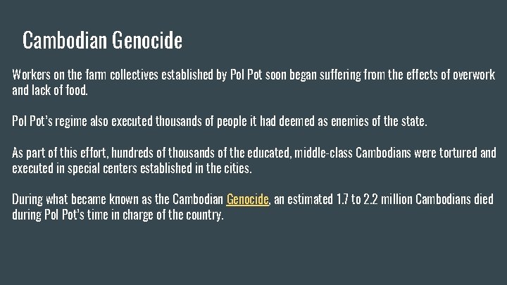 Cambodian Genocide Workers on the farm collectives established by Pol Pot soon began suffering