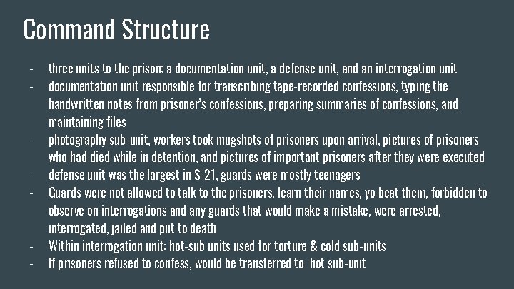 Command Structure - three units to the prison; a documentation unit, a defense unit,