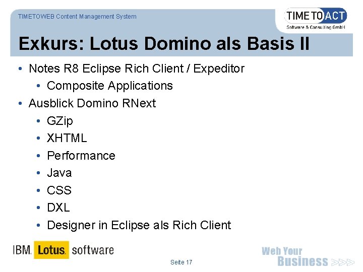 TIMETOWEB Content Management System Exkurs: Lotus Domino als Basis II • Notes R 8