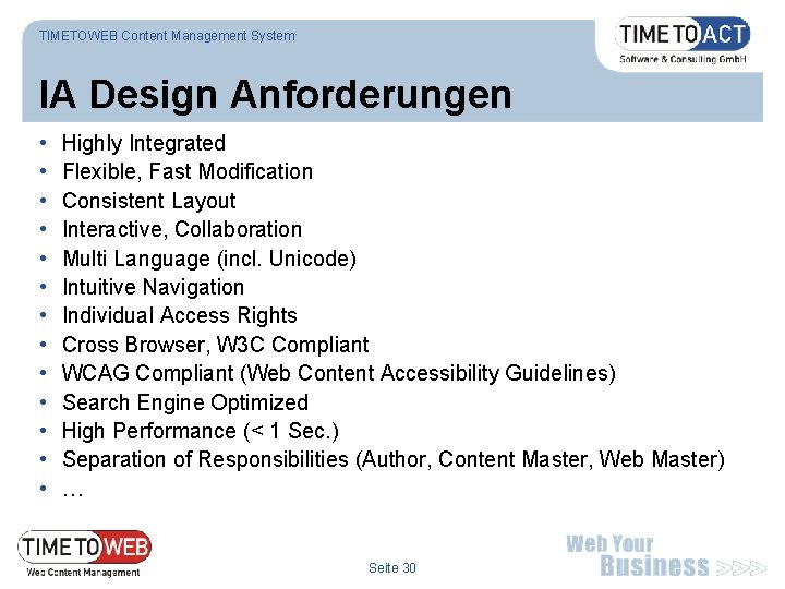 TIMETOWEB Content Management System IA Design Anforderungen • • • • Highly Integrated Flexible,