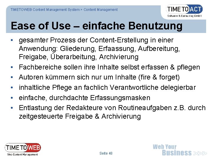 TIMETOWEB Content Management System > Content Management Ease of Use – einfache Benutzung •