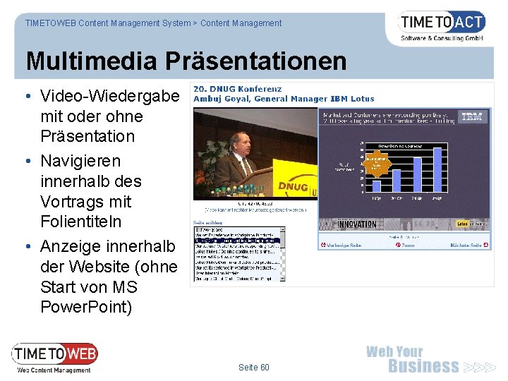 TIMETOWEB Content Management System > Content Management Multimedia Präsentationen • Video-Wiedergabe mit oder ohne