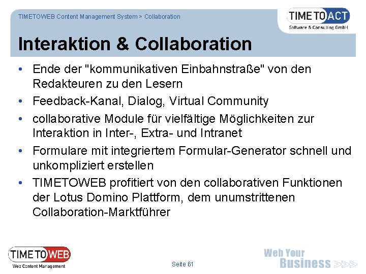 TIMETOWEB Content Management System > Collaboration Interaktion & Collaboration • Ende der "kommunikativen Einbahnstraße"