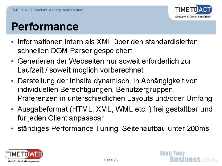 TIMETOWEB Content Management System Performance • Informationen intern als XML über den standardisierten, schnellen