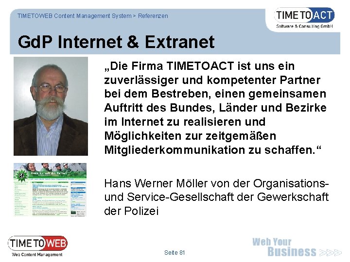 TIMETOWEB Content Management System > Referenzen Gd. P Internet & Extranet „Die Firma TIMETOACT