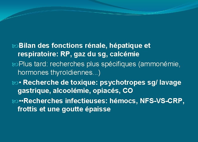  Bilan des fonctions rénale, hépatique et respiratoire: RP, gaz du sg, calcémie Plus