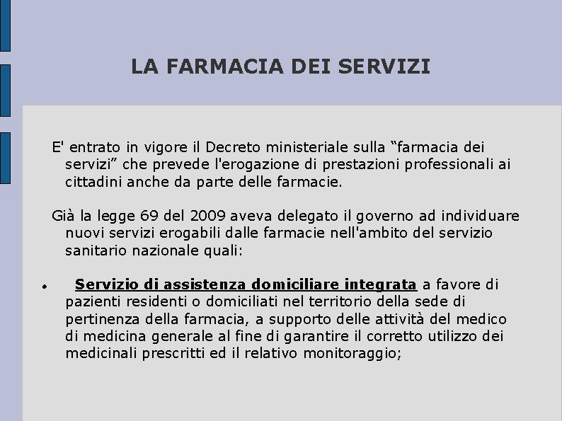 LA FARMACIA DEI SERVIZI E' entrato in vigore il Decreto ministeriale sulla “farmacia dei