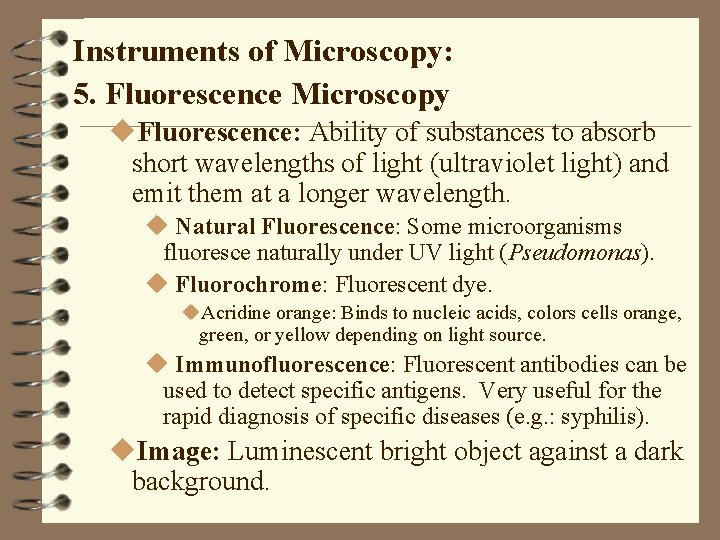 Instruments of Microscopy: 5. Fluorescence Microscopy u. Fluorescence: Ability of substances to absorb short