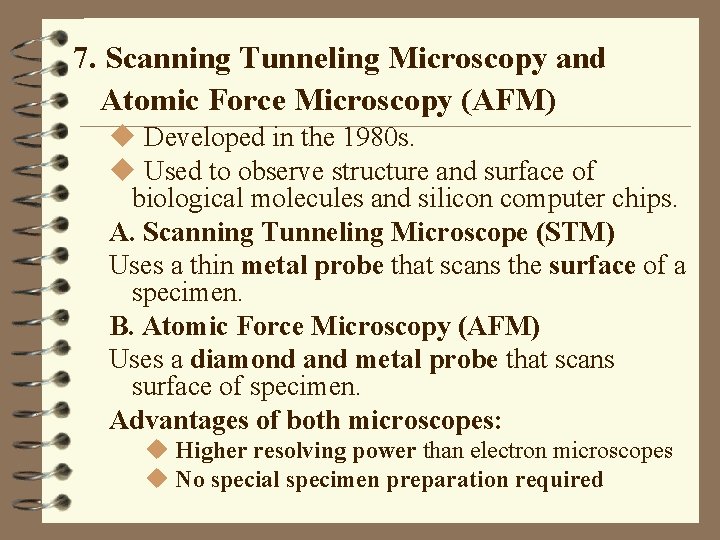 7. Scanning Tunneling Microscopy and Atomic Force Microscopy (AFM) u Developed in the 1980