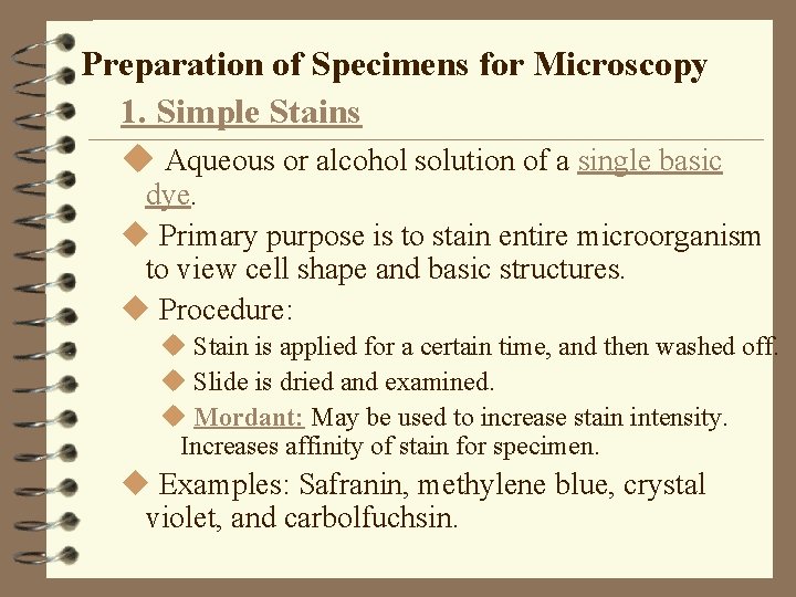 Preparation of Specimens for Microscopy 1. Simple Stains u Aqueous or alcohol solution of