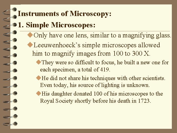 Instruments of Microscopy: 1. Simple Microscopes: u. Only have one lens, similar to a