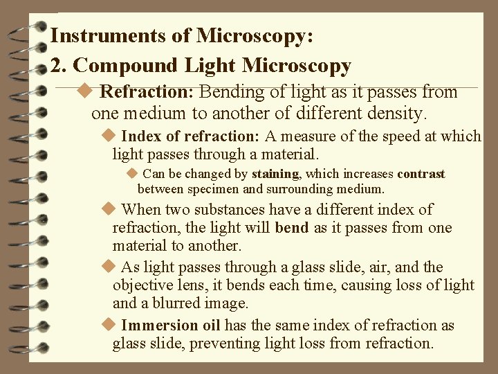 Instruments of Microscopy: 2. Compound Light Microscopy u Refraction: Bending of light as it