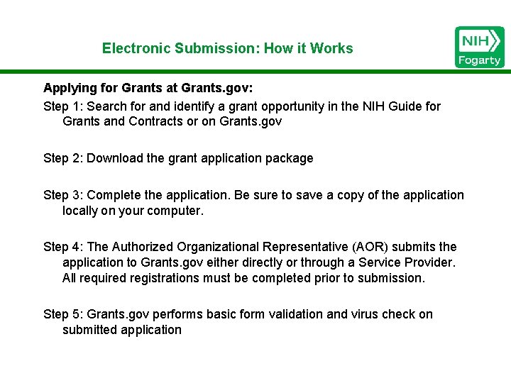 Electronic Submission: How it Works Applying for Grants at Grants. gov: Step 1: Search