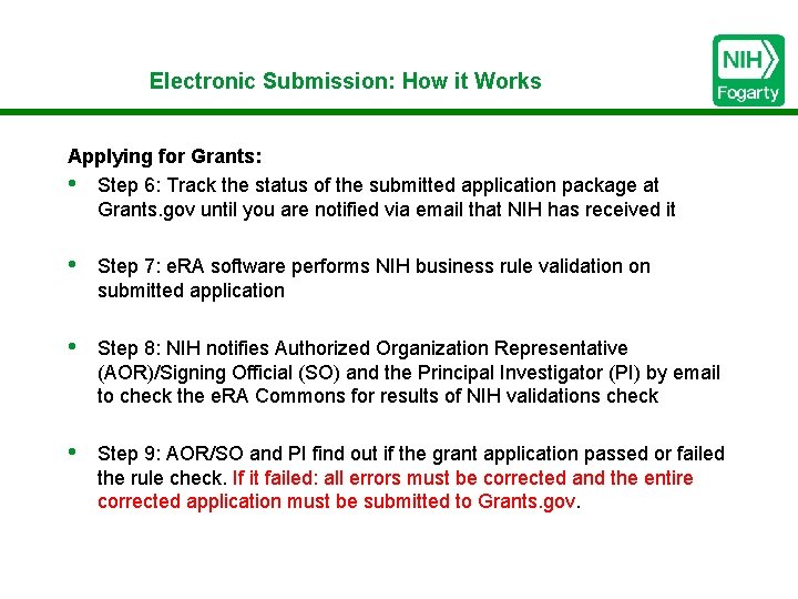Electronic Submission: How it Works Applying for Grants: • Step 6: Track the status