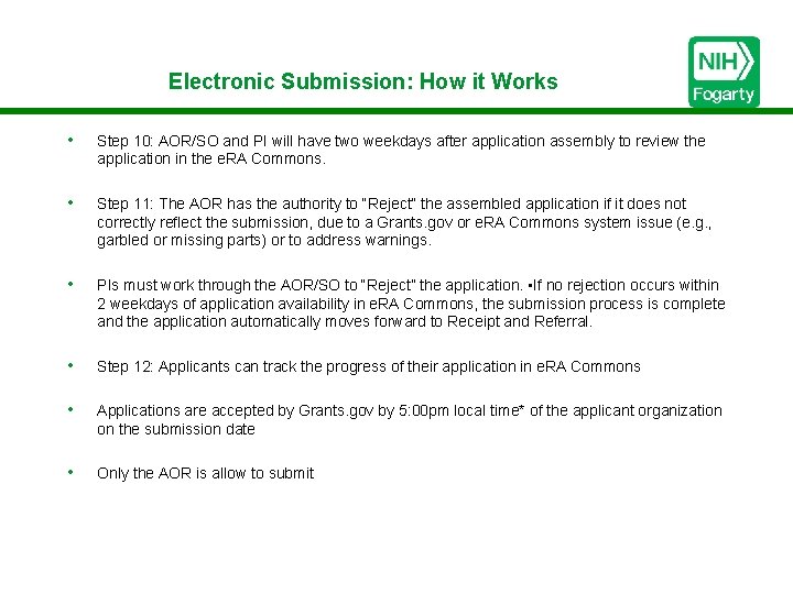 Electronic Submission: How it Works • Step 10: AOR/SO and PI will have two