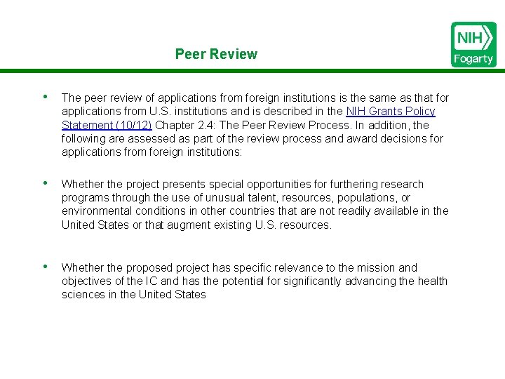Peer Review • The peer review of applications from foreign institutions is the same