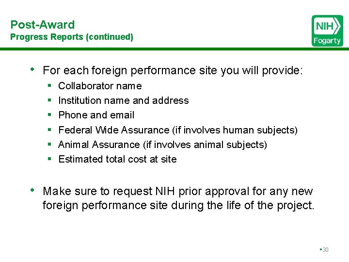 Post-Award Progress Reports (continued) • For each foreign performance site you will provide: §