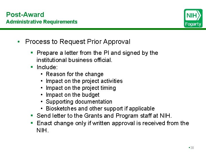 Post-Award Administrative Requirements • Process to Request Prior Approval § Prepare a letter from