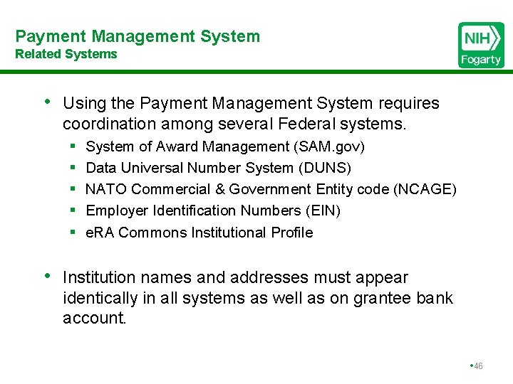 Payment Management System Related Systems • Using the Payment Management System requires coordination among