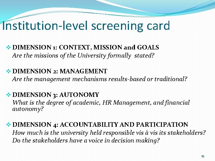 Institution-level screening card v DIMENSION 1: CONTEXT, MISSION and GOALS Are the missions of