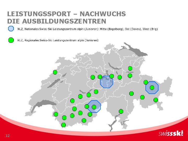 LEISTUNGSSPORT – NACHWUCHS DIE AUSBILDUNGSZENTREN 12 LEISTUNGSSPORT – NACHWUCHS DIE AUSBILDUNGSZENTREN 12