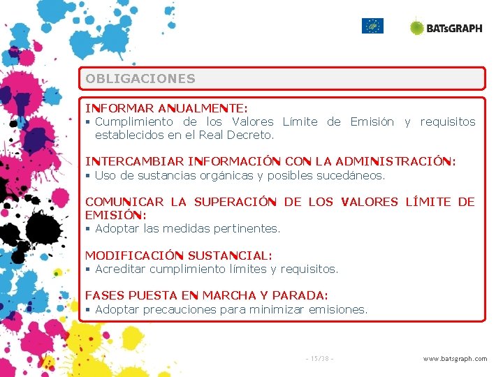 OBLIGACIONES INFORMAR ANUALMENTE: § Cumplimiento de los Valores Límite de Emisión y requisitos establecidos