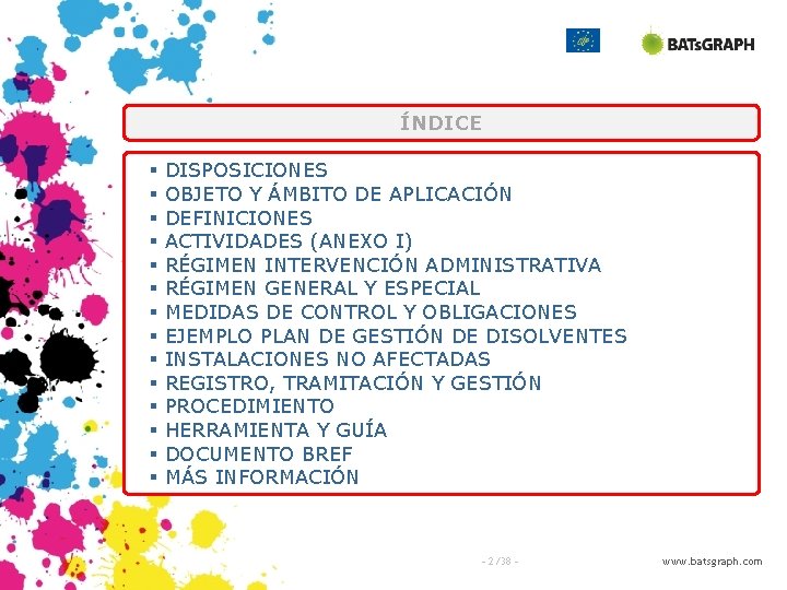 ÍNDICE § § § § DISPOSICIONES OBJETO Y ÁMBITO DE APLICACIÓN DEFINICIONES ACTIVIDADES (ANEXO